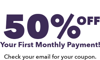 You won! 50% off your first monthly payment! Check your email for your coupon!