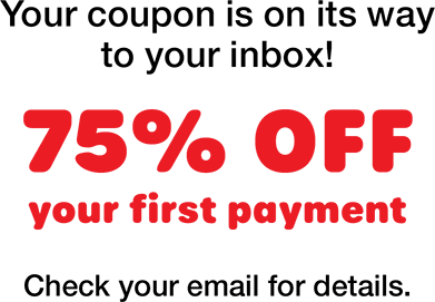 Your coupon is on its way to your inbox! $130 off your next agreement! Check your email for details.